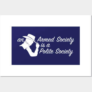 An Armed Society is a Polite Society Posters and Art